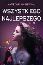 Okładka - Wszystkiego najlepszego - Katarzyna Wasilewska