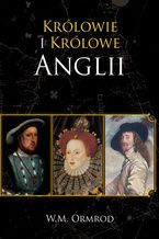 Okładka - Królowie i królowe anglii - W.M. Ormrod