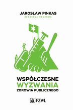 Okładka - Współczesne wyzwania zdrowia publicznego - Jarosław Pinkas