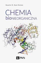 Okładka - Chemia bionieorganiczna - Rosette M. Roat-Malone