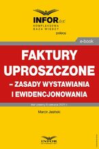 Okładka - Faktury uproszczone - zasady wystawiania i ewidencjonowania - Marcin Jasiński