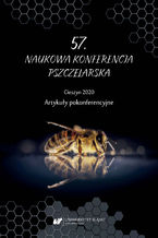 Okładka - 57. Naukowa Konferencja Pszczelarska, Cieszyn 2020. Artykuły pokonferencyjne - red. Zbgniew Kołtowski, red. Mirosław Nakonieczny, red. Agata Nicewicz, red. Łukasz Nicewicz