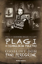 Okładka - Plagi na Diabelskim Poletku - Ransom Riggs