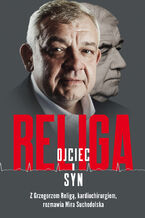 Okładka - Religa. Ojciec i syn - Grzegorz Religa, Mira Suchodolska