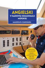 Okładka - Angielski w radiowej komunikacji morskiej - Małgorzata Czarnomska
