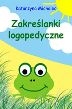 Okładka - Zakreślanki logopedyczne - Katarzyna Michalec