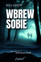 Okładka - Wbrew sobie - Michał Bednarski
