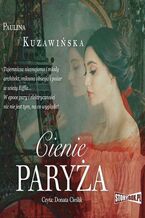 Okładka - Cienie Paryża - Paulina Kuzawińska
