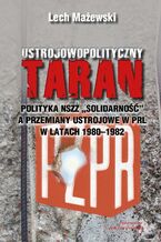 Okładka - Ustrojowopolityczny taran - Lech Mażewski