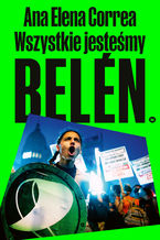 Okładka - Wszystkie jesteśmy Belén - Ana Elena Correa