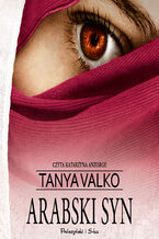 Okładka - Arabska saga. Arabski syn - Tanya Valko