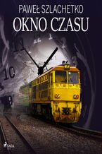 Okładka - Okno czasu - Paweł Szlachetko