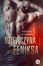 Okładka - Dziewczyna Feniksa - Monika Skabara