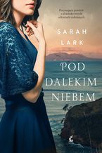 Okładka - Pod dalekim niebem - Sarah Lark