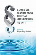 Okładka - Badania nad źródłami prawa i efektami jego stosowania - Magdalena Gurdek