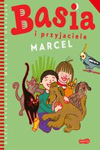 Okładka - Basia i przyjaciele. Marcel - Zofia Stanecka, Marianna Oklejak