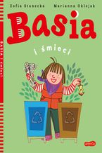 Okładka - Basia i śmieci - Zofia Stanecka, Marianna Oklejak