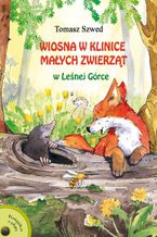 Okładka - Wiosna w Klinice Małych Zwierząt w Leśnej Górce - Tomasz Szwed