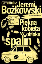 Okładka - Piękna kobieta w obłoku spalin - Jeremi Bożkowski