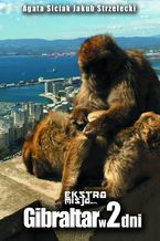 Okładka - Gibraltar w 2 dni - Jakub Strzelecki, Agata Siciak