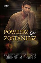 Okładka - Powiedz, że zostaniesz. Wróć do mnie. Tom 1 - Corinne Michaels