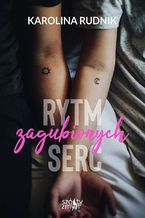 Okładka - Rytm zagubionych serc - Karolina Rudnik