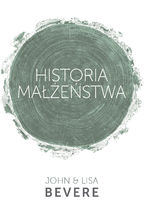 Okładka - Historia małżeństwa - John Bevere