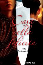 Okładka - Casa Della Felicita - Melitta Ambrossini