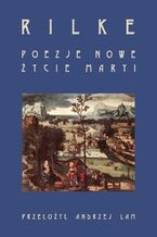 Okładka - Poezje nowe Życie Maryi - Rainer Maria Rilke, Andrzej Lam