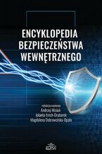Okładka - Encyklopedia bezpieczeństwa wewnętrznego - Andrzej Misiuk,, Jolanta Itrich-Drabarek, Magdalena Dobrowolska-Opała