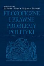 Okładka - Filozoficzne i prawne problemy polityki - Zdzisław Sirojć, Wojciech Słomski