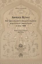 Okładka - Spis orientaliów w zbiorach polskich publicznych i prywatnych w roku 1939 - Arnold Kunst