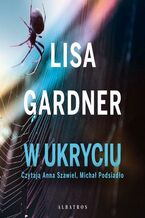 Okładka - W UKRYCIU - Lisa Gardner