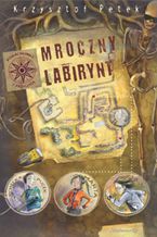 Okładka - Mroczny labirynt - Petek Krzysztof