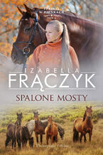 Okładka - Spalone mosty - Izabella Frączyk