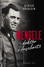 Okładka - Mengele doktor z Auschwitz - Ulrich Völklein