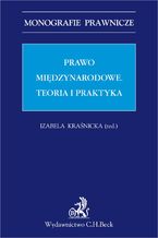 Okładka - Prawo międzynarodowe. Teoria i praktyka - Opracowanie zbiorowe