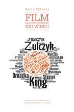 Okładka - Film w literaturze XXI wieku - Anna Ślósarz