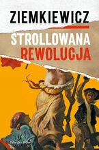 Okładka - Strollowana rewolucja - Rafał Ziemkiewicz