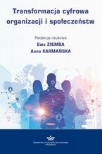 Okładka - Transformacja cyfrowa organizacji i społeczeństw - Ewa Ziemba, Anna Karmańska