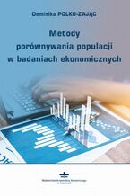 Okładka - Metody porównywania populacji w badaniach ekonomicznych - Dominika Polko-Zając