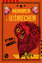 Okładka - Humorem i (u)Śmiechem - Szymon J. Wróbel