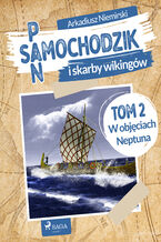 Okładka - Pan Samochodzik i skarby wikingów Tom 2 - W objęciach Neptuna - Arkadiusz Niemirski