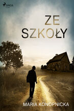 Okładka - Ze szkoły - Maria Konopnicka