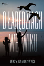 Okładka - O łabędziach we wiku - Jerzy Bandrowski