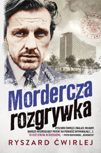 Okładka - Mordercza rozgrywka - Ryszard Ćwirlej