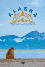 Okładka - Alaska. Przystanek na krańcu świata - Damian Hadaś