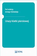Okładka - Urazy klatki piersiowej - Jerzy Kołodziej
