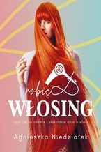 Okładka - Robię włosing - Agnieszka Niedziałek