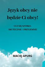 Okładka - Język obcy nie będzie Ci obcy! - Maciej Apurg